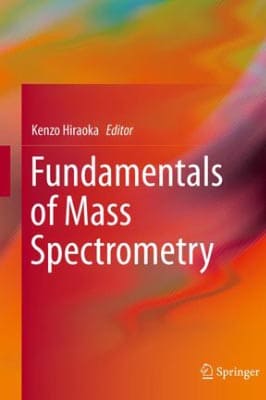 Fundamentals of Mass Spectrometry