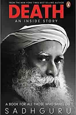 Death; An Inside Story: A book for all those who shall die by Sadhguru Death; An Inside Story: A book for all those who shall die by Sadhguru Banner