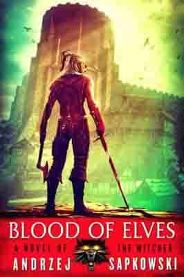 Blood of Elves : Witcher 1…