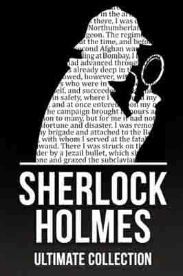 Sherlock Holmes: The Ultimate Collection  by…