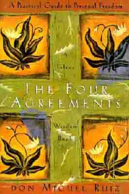 The Four Agreements: A Practical Guide…