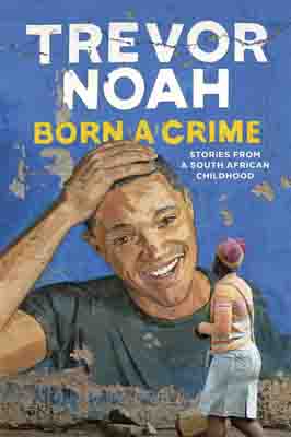 Born A Crime: Stories from a…