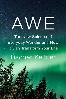 Awe by Dacher Keltner