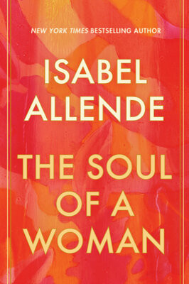 The Soul of a Woman by  Isabel Allende