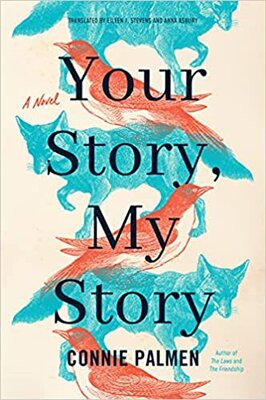 Your Story, My Story by Connie Palmen Your Story, My Story by Connie Palmen Banner